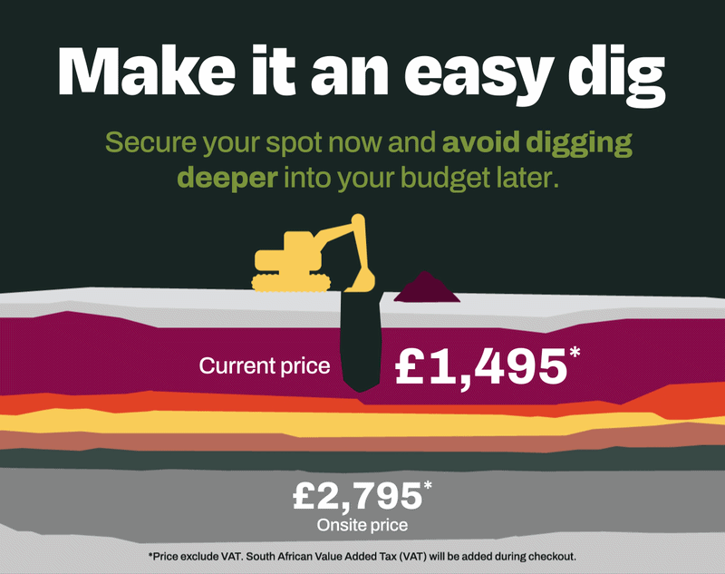 Make it an easy dig, secure your spot now to save.